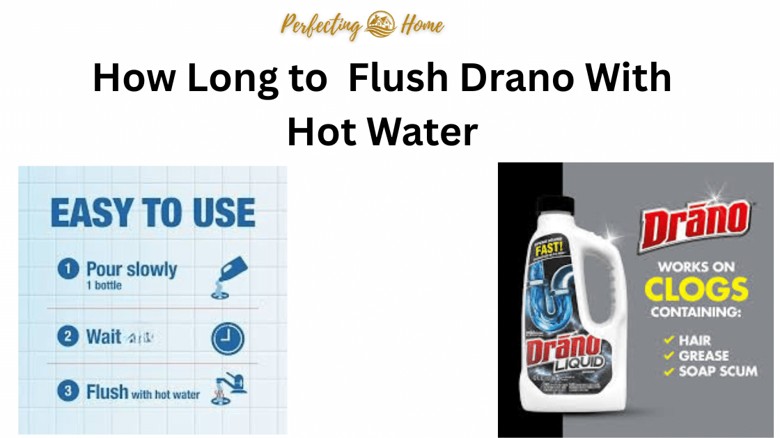 How Long to Flush Drano With Hot Water